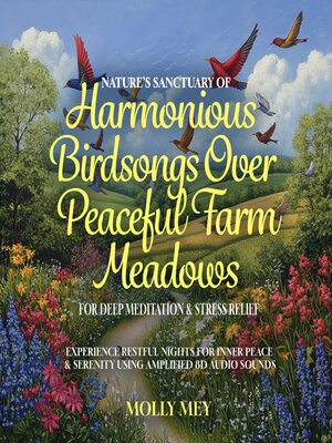 cover image of Nature's Sanctuary of Harmonious Birdsongs Over Peaceful Farm Meadows for Deep Meditation & Stress Relief